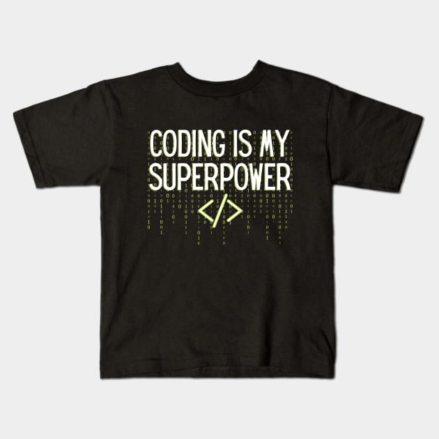 Coding is my superpower Kids T-Shirt by Teewyld